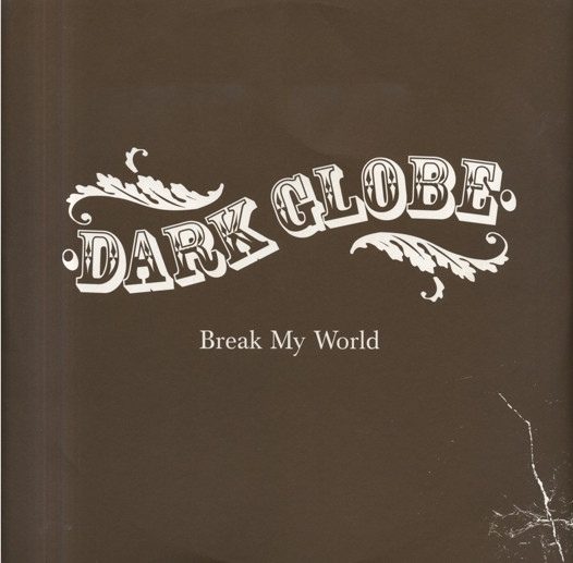 Обложка пластинки Dark Globe – Break My World
