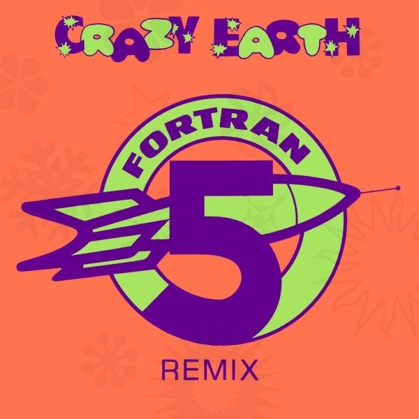 Обложка пластинки Fortran 5 – Crazy Earth (Remix)