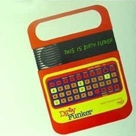Обложка пластинки Dirty Funker – This Is Dirty Funker