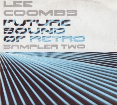 Обложка пластинки Lee Coombs – Future Sound Of Retro (Sampler 2)