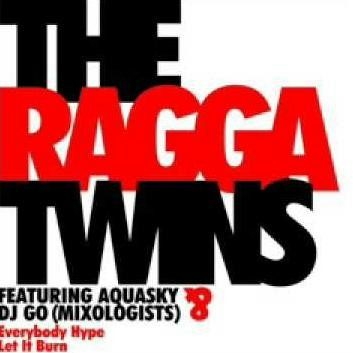 Обложка пластинки The Ragga Twins – Everybody Hype / Let It Burn