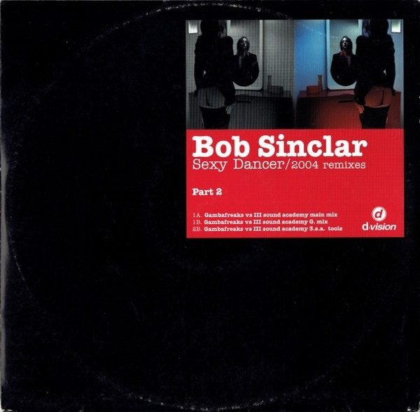Обложка пластинки Bob Sinclar – Sexy Dancer (2004 Remixes Part 2)