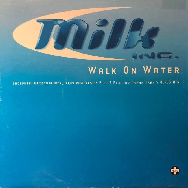 Milk Inc. – Walk On Water