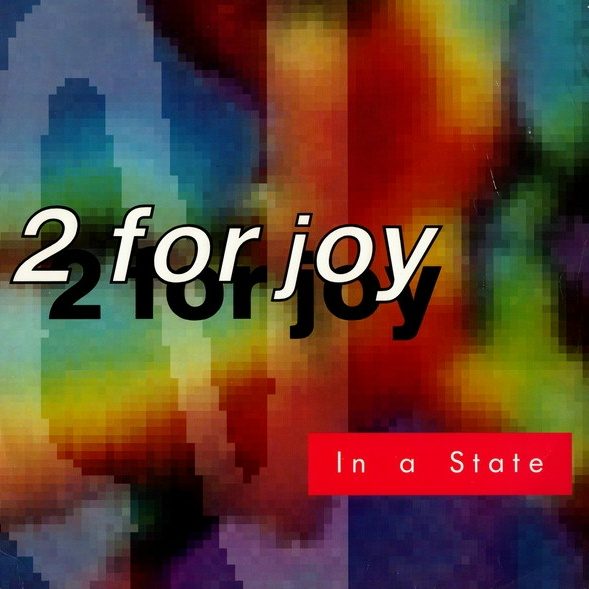 2 For Joy – In A State