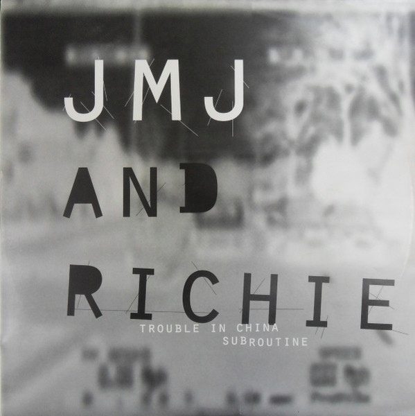 Обложка пластинки JMJ & Richie – Trouble In China / Subroutine