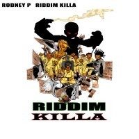 Обложка пластинки Rodney P – Riddim Killa / A Love Song