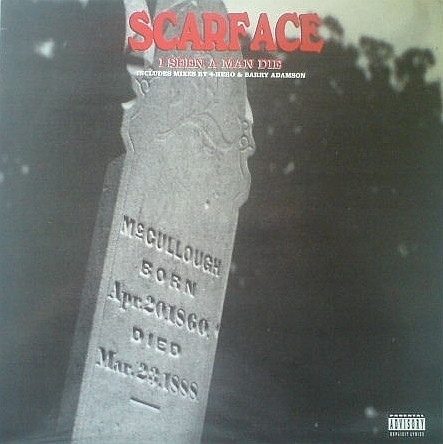 Обложка пластинки Scarface – I Seen A Man Die