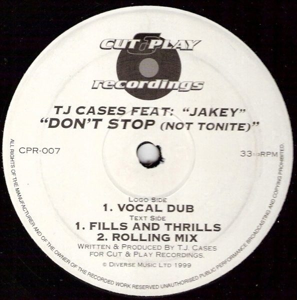 Обложка пластинки TJ Cases Feat. Jakey – Don't Stop (Not Tonite)