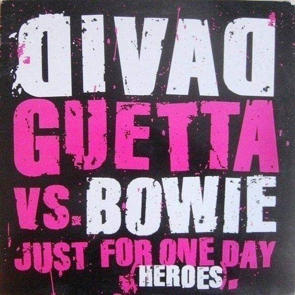 David Guetta Vs. Bowie – Just For One Day (Heroes)