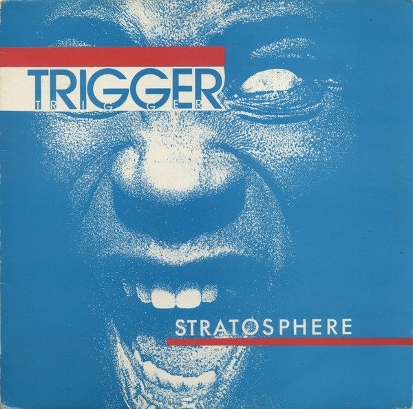 Обложка пластинки Trigger – Stratosphere